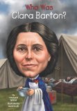 Who Was Clara Barton? 2014 9780448479538 Front Cover