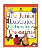 Kingfisher Children's Illustrated Dictionary and Thesaurus 2nd 2003 Teachers Edition, Instructors Manual, etc.  9780753456538 Front Cover