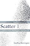 Scatter 1 The Politics of Politics in Foucault, Heidegger, and Derrida  9780823270538 Front Cover