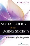 Social Policy for an Aging Society A Human Rights Perspective  9780826196538 Front Cover