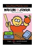 School Rules! Mad Libs Junior World's Greatest Word Game 2004 9780843108538 Front Cover