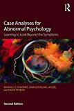 Case Analyses for Abnormal Psychology Learning to Look Beyond the Symptoms cover art