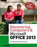 Discovering Computers &amp; Microsoft Office 2013: A Fundamental Combined Approach