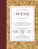 Ultimate Wine Companion The Complete Guide to Understanding Wine by the World's Foremost Wine Authorities 2012 9781402797538 Front Cover