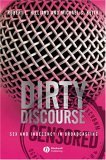 Dirty Discourse Sex and Indecency in Broadcasting 2nd 2006 Revised  9781405150538 Front Cover