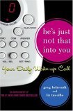He's Just Not That into You: Your Daily Wake-Up Call 2005 9781416909538 Front Cover
