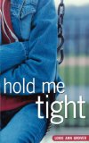 Hold Me Tight 2007 9781416967538 Front Cover