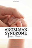 Angelman Syndrome Causes, Tests, and Treatments 2011 9781456301538 Front Cover