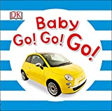 Baby Go! Go! Go! 2015 9781465435538 Front Cover