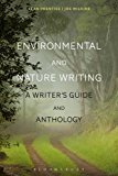 Environmental and Nature Writing A Writer's Guide and Anthology  9781472592538 Front Cover