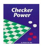 Checker Power A Game of Problem Solving 1997 9781570911538 Front Cover