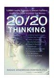 20/20 Thinking 1,000 Powerful Strategies to Sharpen Your Mind, Brighten Your Mood, and Boost Your Memory 2003 9781583331538 Front Cover