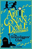 Artie Conan Doyle and the Gravediggers' Club  9781782503538 Front Cover