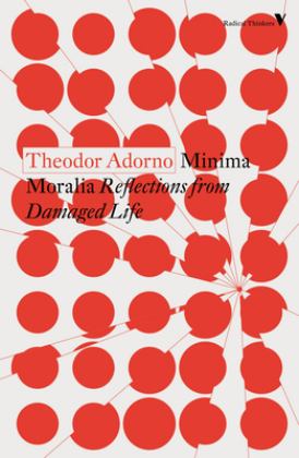 Minima Moralia Reflections from Damaged Life  9781788738538 Front Cover