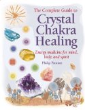 Complete Guide to Crystal Chakra Healing Energy Medicine for Mind, Body and Spirit  9781906525538 Front Cover