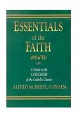 Essentials of the Faith: A Guide to the Catechism of the Catholic Church cover art