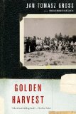 Golden Harvest: Events at the Periphery of the Holocaust  9780190614539 Front Cover
