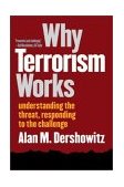 Why Terrorism Works Understanding the Threat, Responding to the Challenge cover art