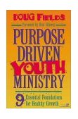 Purpose Driven Youth Ministry 9 Essential Foundations for Healthy Growth  9780310212539 Front Cover