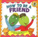 How to Be a Friend A Guide to Making Friends and Keeping Them 2001 9780316111539 Front Cover