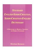 Standard English-SerboCroatian, SerboCroatian-English Dictionary A Dictionary of Bosnian, Croatian, and Serbian Standards 1998 9780521645539 Front Cover