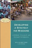 Developing a Strategy for Missions A Biblical, Historical, and Cultural Introduction