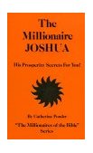 Millionaire Joshua His Prosperity Secrets for You! (Millionaires of the Bible Series)  9780875162539 Front Cover