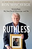 Ruthless Scientology, My Son David Miscavige, and Me 2017 9781250131539 Front Cover