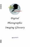 Digital Photographic Imaging Glossary 2002 9781553692539 Front Cover