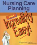Nursing Care Planning Made Incredibly Easy!  9781582555539 Front Cover