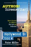 Author! Screenwriter! How to Succeed As a Writer in New York and Hollywood 2006 9781593375539 Front Cover