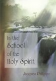 In the School of the Holy Spirit  9781594170539 Front Cover
