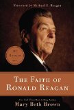 Faith of Ronald Reagan 2011 9781595553539 Front Cover