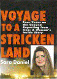 Voyage to a Stricken Land A Woman Reporter's Battlefield Reporting on the War in Iraq 2012 9781611453539 Front Cover