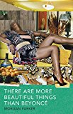 There Are More Beautiful Things Than Beyonce  9781941040539 Front Cover