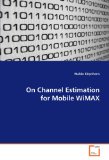 On Channel Estimation for Mobile Wimax 2009 9783639169539 Front Cover