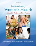 Contemporary Women&#39;s Health: Issues for Today and the Future 