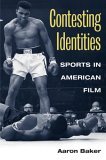 Contesting Identities Sports in American Film cover art
