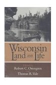 Wisconsin Land and Life A Portrait of the State cover art