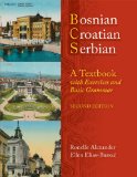 Bosnian, Croatian, Serbian, a Textbook With Exercises and Basic Grammar