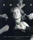 Smoke Cigars, Cigarettes, Pipes, and Other Combustibles 1998 9780765191540 Front Cover