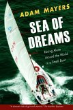 Sea of Dreams Racing Alone Around the World in a Small Boat 2006 9780771057540 Front Cover