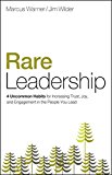 Rare Leadership 4 Uncommon Habits for Increasing Trust, Joy, and Engagement in the People You Lead  9780802414540 Front Cover