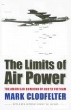 Limits of Air Power The American Bombing of North Vietnam cover art