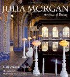 Julia Morgan Architect of Beauty  9781423636540 Front Cover