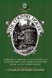 Country House A Practical Manual of the Planning and Construction of the American Country Home and Its Surrounding 2009 9781429014540 Front Cover