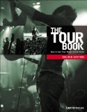 Tour Book How to Get Your Music on the Road 2nd 2012 9781435459540 Front Cover
