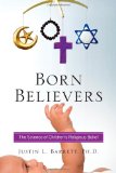 Born Believers The Science of Children's Religious Belief cover art