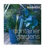 House Beautiful Container Gardens 2003 9781588162540 Front Cover