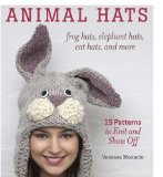 Animal Hats 15 Patterns to Knit and Show Off 2013 9781600859540 Front Cover